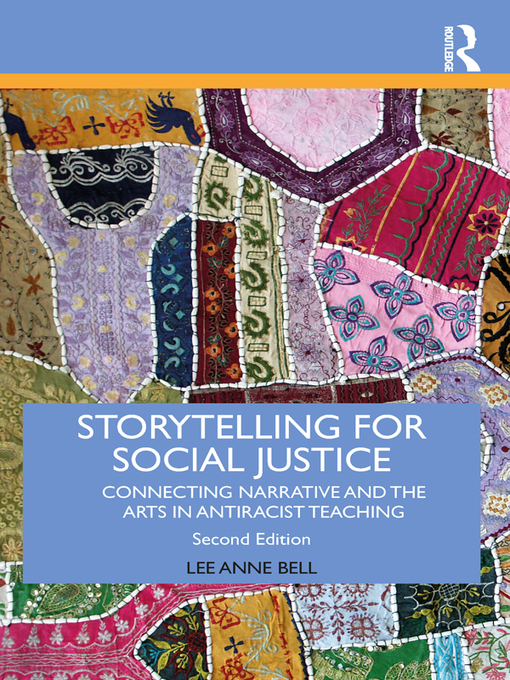 Title details for Storytelling for Social Justice by Lee Anne Bell - Available